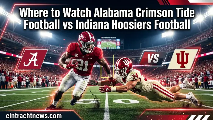 Where to Watch Alabama Crimson Tide Football vs Indiana Hoosiers Football