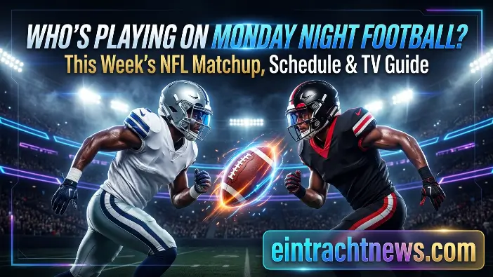 Who's Playing on Monday Night Football