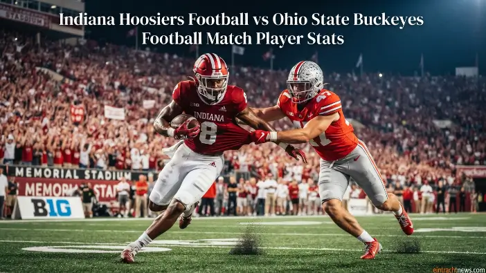 Indiana Hoosiers football vs Ohio State Buckeyes football match player stats Indiana Hoosiers football vs Ohio State Buckeyes football match player stats