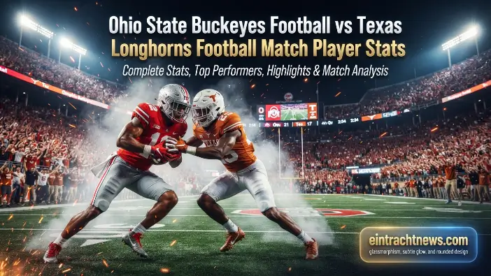 Ohio State Buckeyes Football vs Texas Longhorns Football Match Player Stats Ohio State Buckeyes Football vs Texas Longhorns Football Match Player Stats